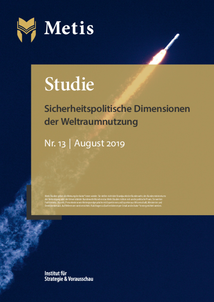 Sicherheitspolitische Dimensionen der Weltraumnutzung